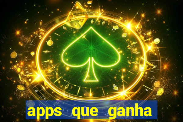 apps que ganha dinheiro jogando